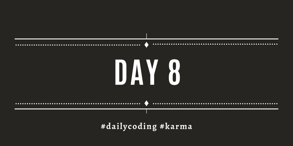 365 Days of Daily Coding: Day 8