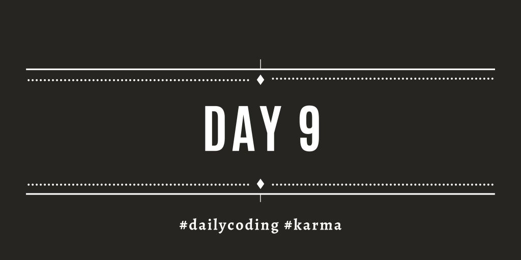 365 Days of Daily Coding: Day 9