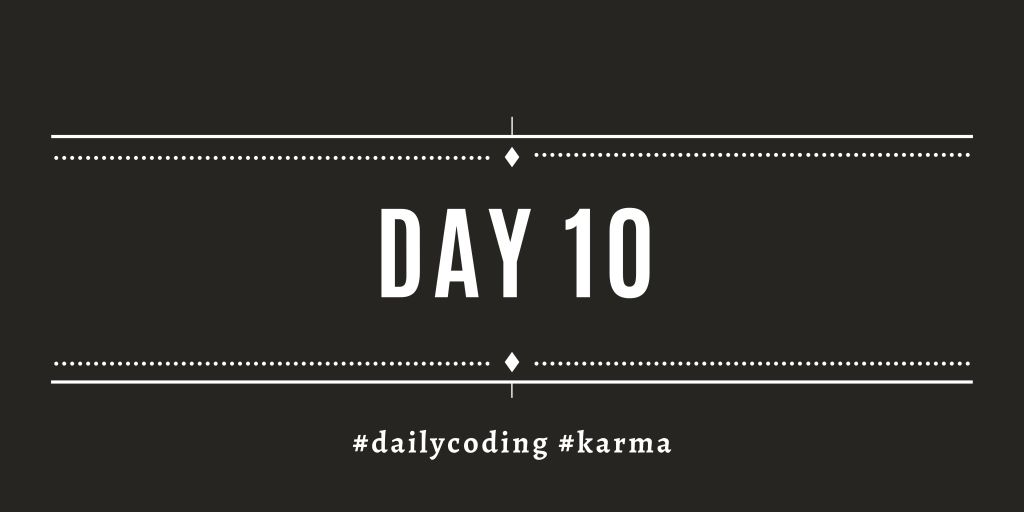 365 Days of Daily Coding: Day&nbsp;10